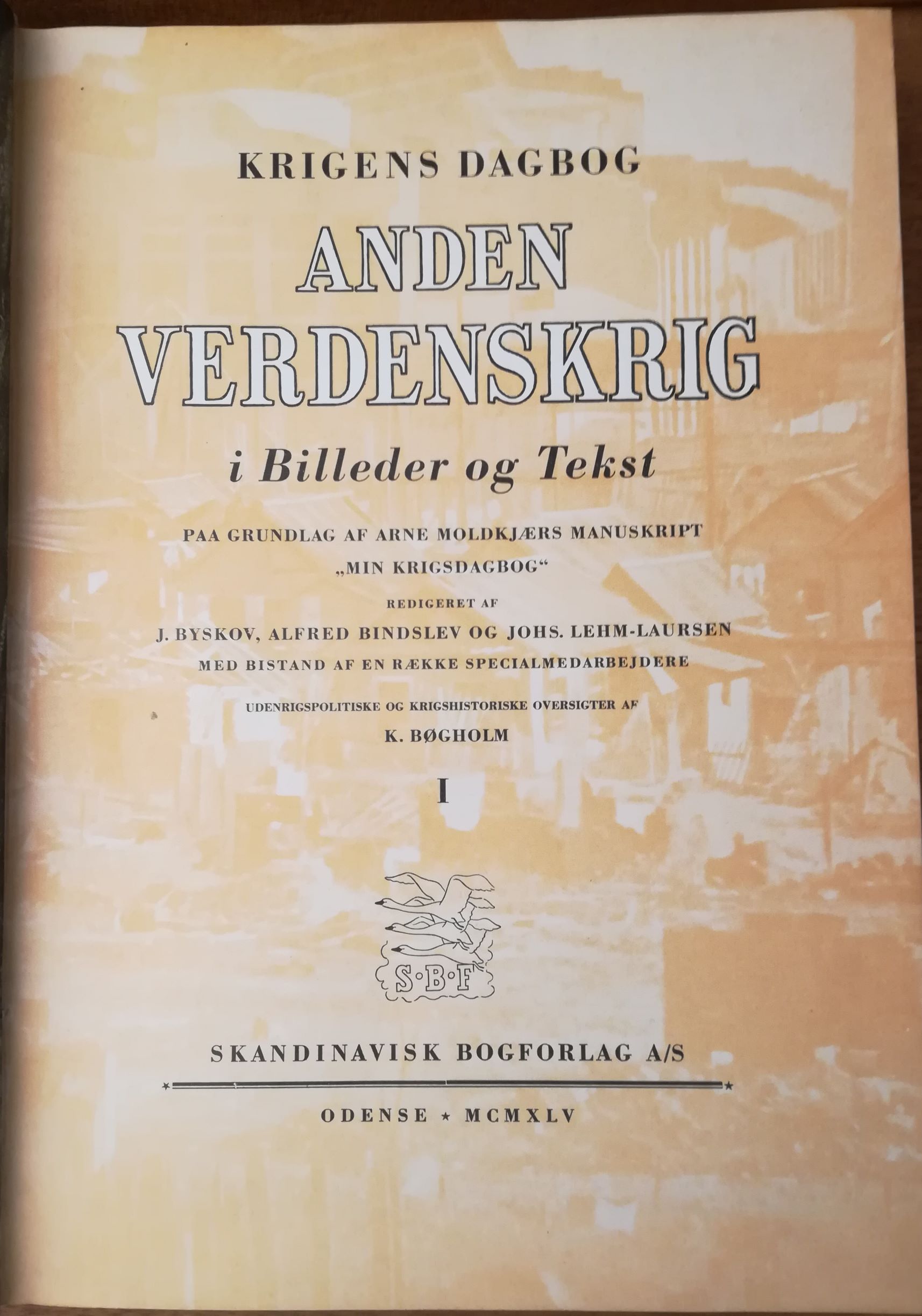 Krigens Dagbog: Anden Verdenskrig i Billeder og Tekst: Paa af Arne Moldkjærs "Min Krigsdagbog", 3 bind - Nyt-Brugt-Smukt